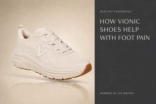 How Vionic Shoes Help With Foot Pain